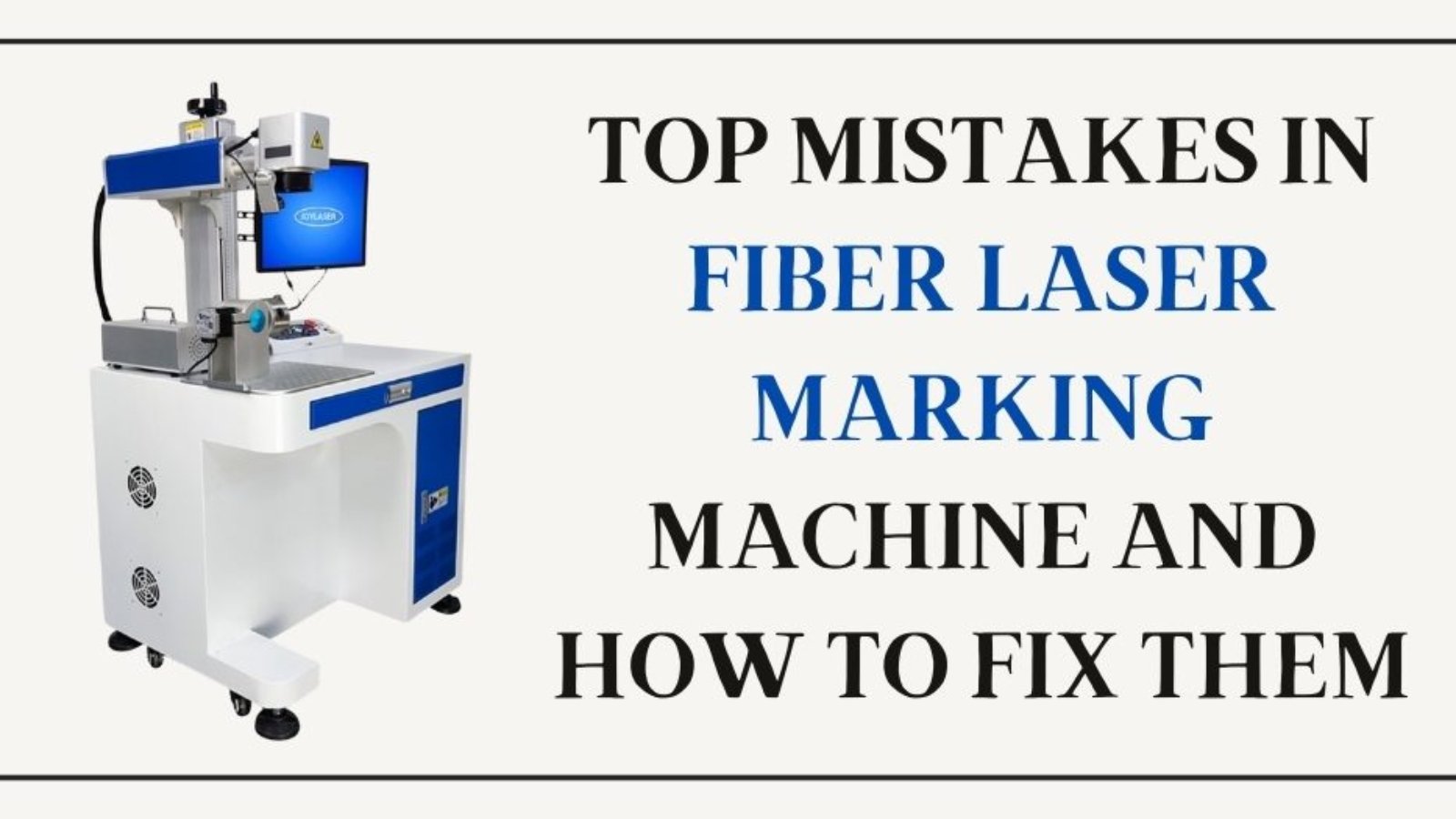 Top-Mistakes-in-Fiber-Laser-Marking-Machine