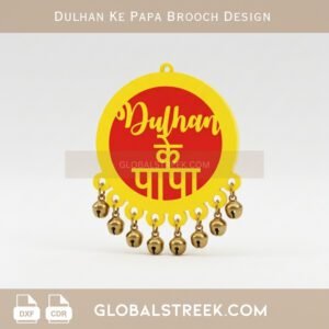 Dulhan Ke Papa Brooch Design DXF laser cutting wedding brooch