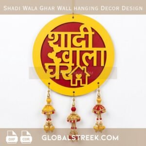 Shadi Wala Ghar Wall Hanging Decor Design DXF laser cut wedding decor