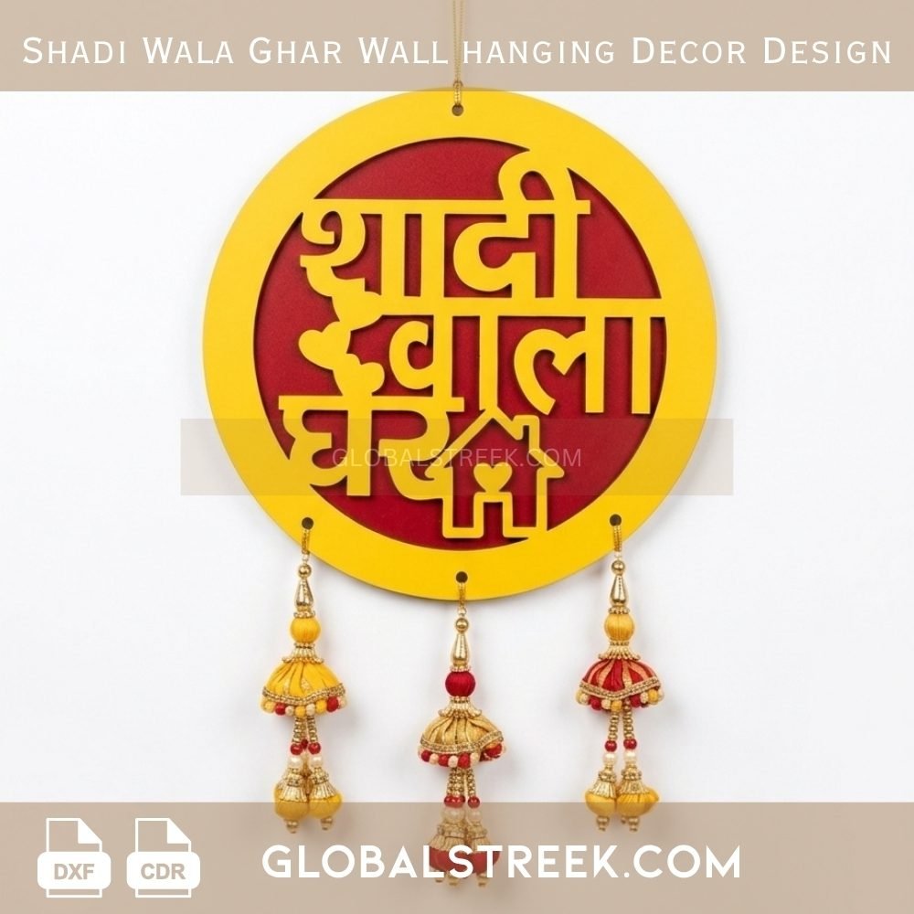 Shadi Wala Ghar Wall Hanging Decor Design DXF laser cut wedding decor